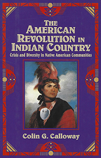 The American Revolution in Indian Country - Colin G Calloway